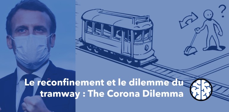 Le reconfinement et le dilemme du tramway : The Corona&nbsp;Dilemma