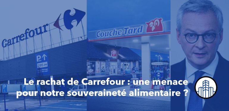 La proposition de rachat de Carrefour par le géant canadien Couche-Tard : une menace pour la sécurité alimentaire des Français&nbsp;?